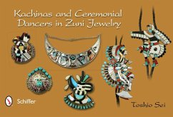 Kachinas and Ceremonial Dancers in Zuni Jewelry von Schiffer Publishing
